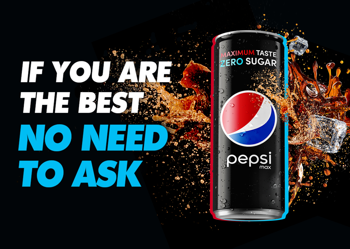 Grafika z puszką Pepsi Max i napisem "If you are the best no need to ask"