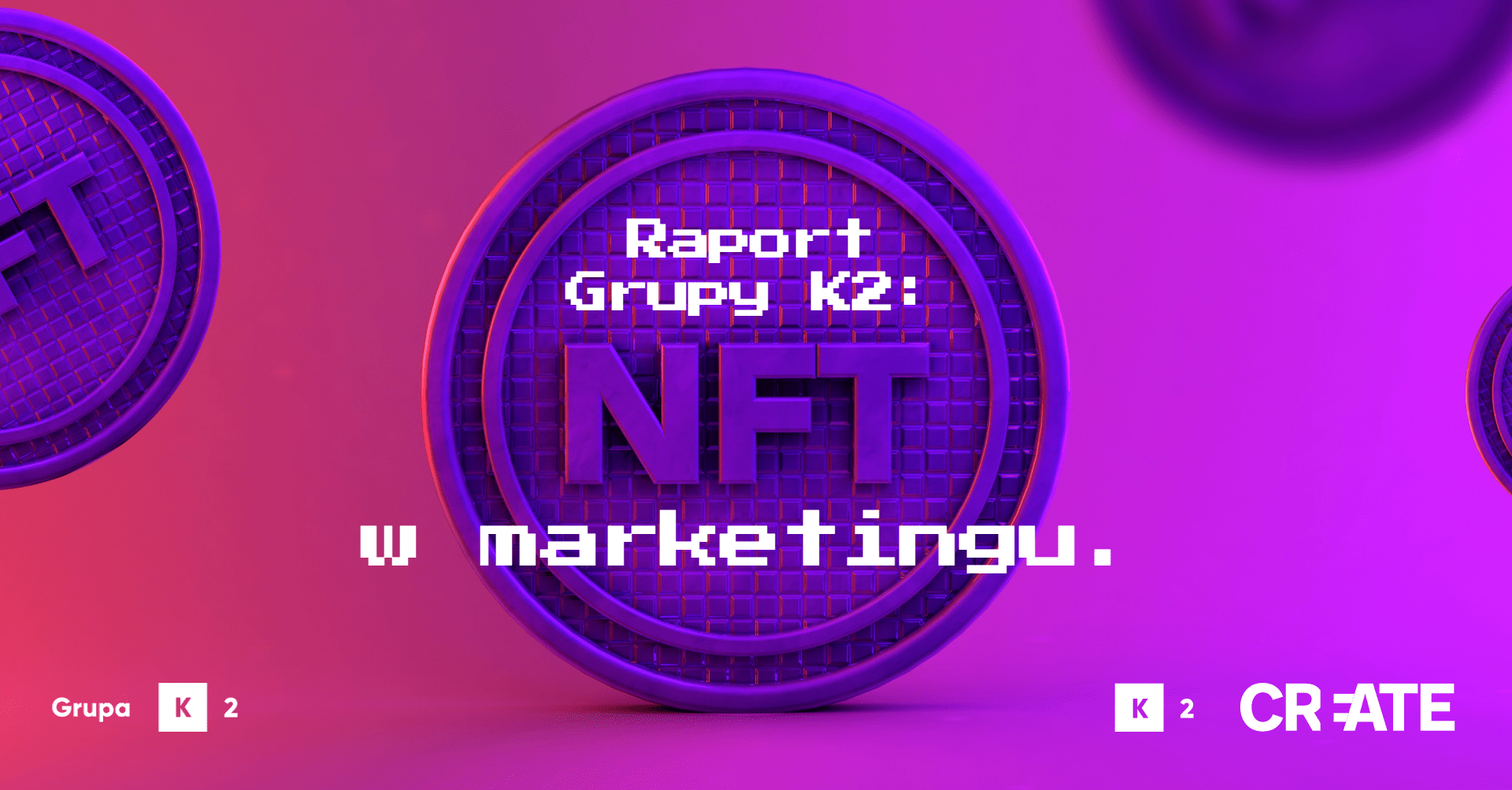 Raport Grupy K2 NFT w marketingu