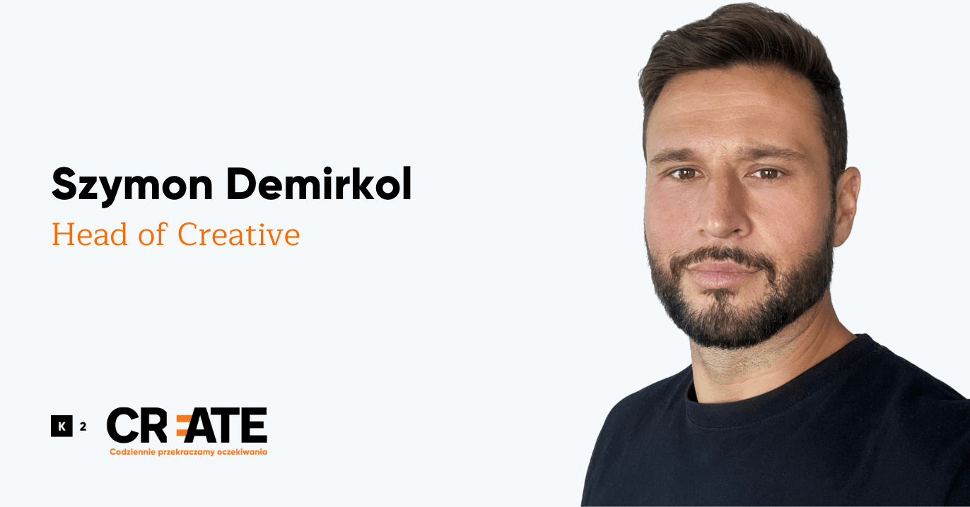 Zdjęcie Szymon Demirkol, Head of Creatives w K2 Create