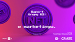 Raport Grupy K2: NFT w marketingu.